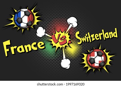 Soccer game France vs Switzerland. Football tournament match 2020. Postponed to 2021. Pop art style. Design pattern. Vector illustration