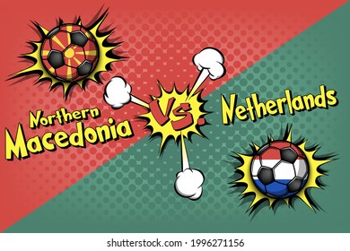 Soccer game Northern Macedonia vs Netherlands. Football tournament match 2020. Postponed to 2021. Pop art style. Design pattern. Vector illustration