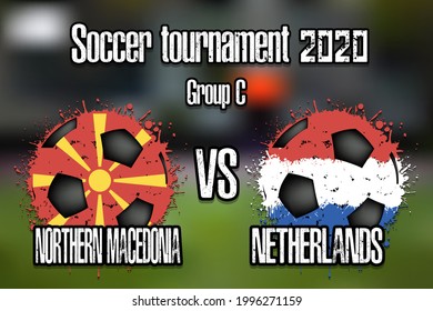 Soccer game Northern Macedonia vs Netherlands. Football tournament match 2020. Postponed to 2021. Grunge texture. Design pattern. Vector illustration