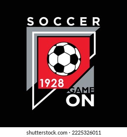 soccer, game on, typography slogan. Abstract design with the lines style. Vector print tee shirt, typography, poster