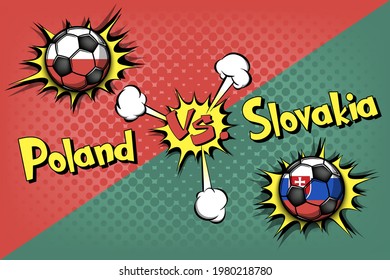 Soccer game Poland vs Slovakia. Football tournament match 2020. Postponed to 2021. Pop art style. Design pattern. Vector illustration