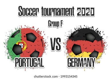 Soccer game Portugal vs Germany. Football tournament match 2020. Postponed to 2021. Grunge texture. Design pattern. Vector illustration