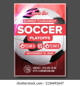 Soccer Game Poster Vector. Modern Tournament. Design For Sport Bar, Pub Promotion. Football Ball. Soccer Competition League Flyer Template. Layout Business Advertising Illustration