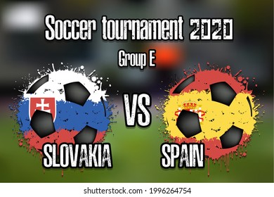 Soccer game Slovakia vs Spain. Football tournament match 2020. Postponed to 2021. Grunge texture. Design pattern. Vector illustration