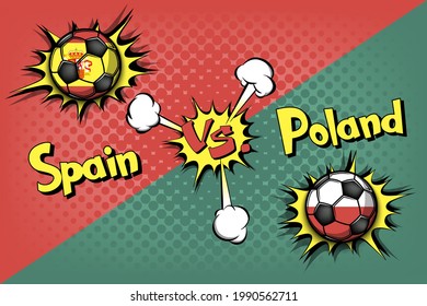 Soccer game Spain vs Poland. Football tournament match 2020. Postponed to 2021. Pop art style. Design pattern. Vector illustration