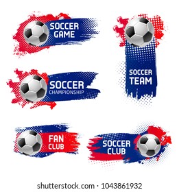 Soccer game sport or football cup championship emblems design templates of ball on of red, blue and white flag color background. Vector isolated set of football ball in color splash