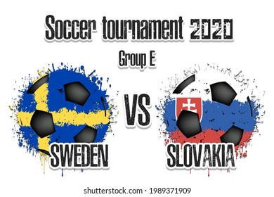 Soccer game Sweden vs Slovakia. Football tournament match 2020. Postponed to 2021. Grunge texture. Design pattern. Vector illustration