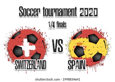 Soccer game Switzerland vs Spain. Football tournament match 2020. Postponed to 2021. Grunge texture. Design pattern. Vector illustration