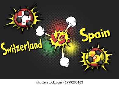 Soccer game Switzerland vs Spain. Football tournament match 2020. Postponed to 2021. Pop art style. Design pattern. Vector illustration