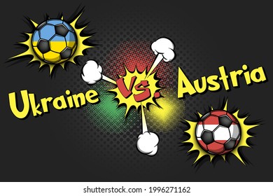 Soccer game Ukraine vs Austria. Football tournament match 2020. Postponed to 2021. Pop art style. Design pattern. Vector illustration