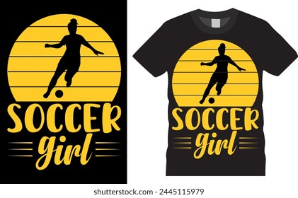 soccer girl. soccer t shirt vector typography graphic ready colorful T-shirt  Design. shirt, soccer, jersey, sport, mockup, tshirt, design, football, template.