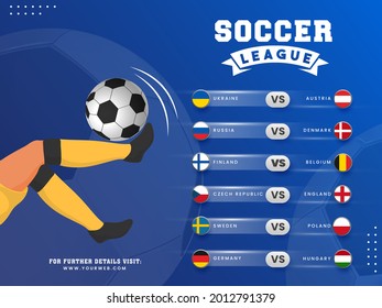Soccer League Poster Design With Footballer Kicking Ball And Different Countries List Of Participate Team On Blue Background.