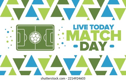 Soccer Match Day. Game day. Fooball pitch and ball. World championship and european cup. League playoff, final of regular season. Sport poster. Vector illustration