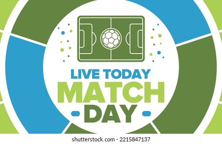 Soccer Match Day. Game day. Fooball pitch and ball. World championship and european cup. League playoff, final of regular season. Sport poster. Vector illustration