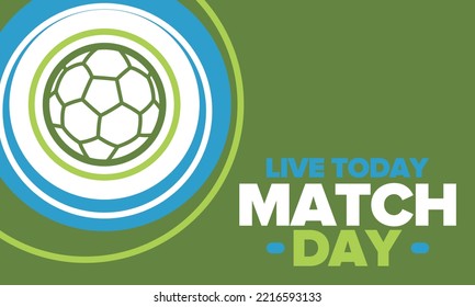 Soccer Match Day. Game day. Fooball pitch and ball. World championship and european cup. League playoff, final of regular season. Sport poster. Vector illustration