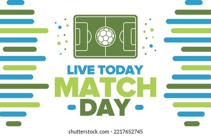 Soccer Match Day. Game day. Fooball pitch and ball. World championship and european cup. League playoff, final of regular season. Sport poster. Vector illustration