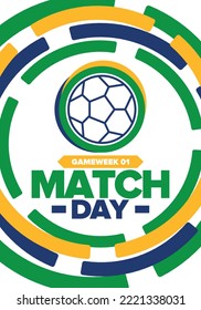 Soccer Match Day. Game day. Fooball pitch and ball. World championship and european cup. League playoff, final of regular season. Sport poster. Vector illustration