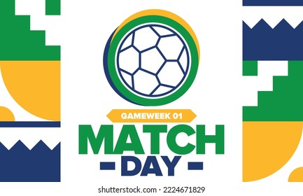 Soccer Match Day. Game day. Fooball pitch and ball. World championship and european cup. League playoff, final of regular season. Sport poster. Vector illustration