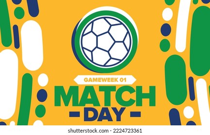 Soccer Match Day. Game day. Fooball pitch and ball. World championship and european cup. League playoff, final of regular season. Sport poster. Vector illustration