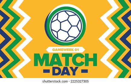 Soccer Match Day. Game day. Fooball pitch and ball. World championship and european cup. League playoff, final of regular season. Sport poster. Vector illustration