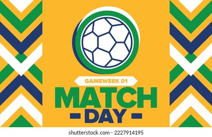 Soccer Match Day. Game day. Fooball pitch and ball. World championship and cup. League playoff, final of regular season. Sport poster. Vector illustration
