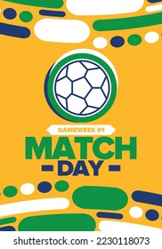 Soccer Match Day. Game day. Fooball pitch and ball. championship and cup. League playoff, final of regular season. Sport poster. Vector illustration