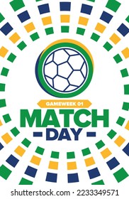 Soccer Match Day. Game day. Fooball pitch and ball. championship and cup. League playoff, final of regular season. Sport poster. Vector illustration