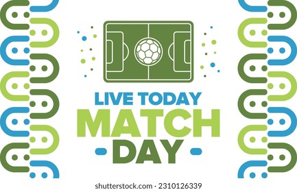 Soccer Match Day. Game day. Fooball pitch and ball. World championship and european cup. League playoff, final of regular season. Sport poster. Vector illustration