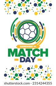 Soccer Match Day. Game day. Fooball pitch and ball. championship and cup. League playoff, final of regular season. Sport poster. Vector illustration