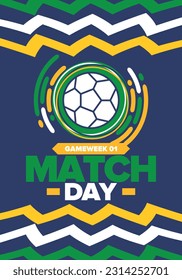 Soccer Match Day. Game day. Fooball pitch and ball. championship and cup. League playoff, final of regular season. Sport poster. Vector illustration