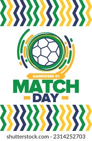 Soccer Match Day. Game day. Fooball pitch and ball. championship and cup. League playoff, final of regular season. Sport poster. Vector illustration