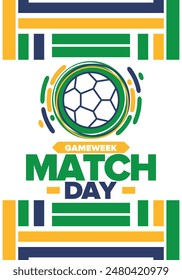 Soccer Match Day. Game day. Fooball pitch and ball. championship and cup. League playoff, final of regular season. Sport poster. Vector illustration