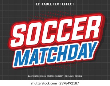 soccer matchday editable text effect template use for business brand and logo design