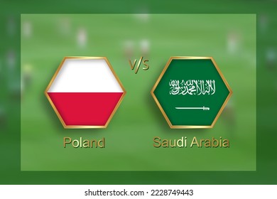 Soccer matchday template. Poland vs Saudi Arabia Match day template. 2022 World Cup, vector illustration isolated on green background 