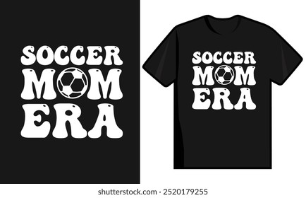 Soccer Mom Era T Shirt Design