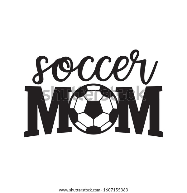 Soccer Mom Family Saying Pun Vector Stock Vector (Royalty Free ...