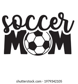 soccer mom logo inspirational positive quotes, motivational, typography, lettering design