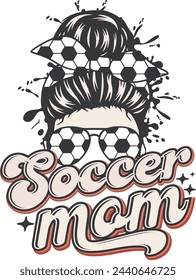 Soccer Mom Soccer Mom Messy Bun T shirt Design svg