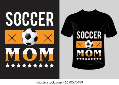 Soccer mom mother's day typography  t-shirt design for the soccer  lover