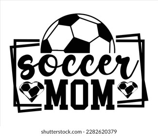 Soccer Mom svg Design,Soccer svg Design,Soccer Mom Svg,Game Day Svg, Retro Soccer Svg,Soccer Quote,Proud Soccer Svg, Sports svg