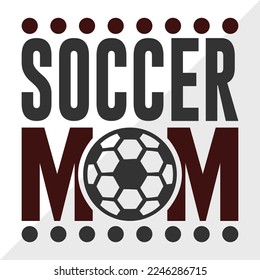 Soccer Mom SVG Printable Vector Illustration