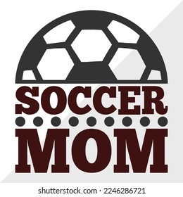 Soccer Mom SVG Printable Vector Illustration