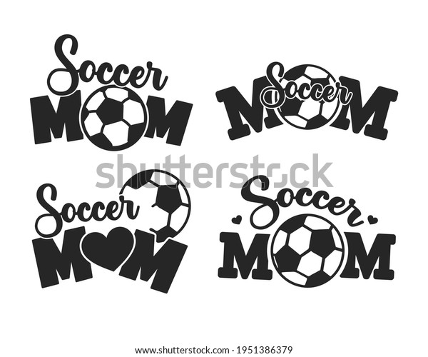 Soccer Mom Text Design Tells You Stock Vector (Royalty Free) 1951386379 ...