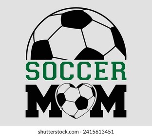 Soccer mom T-shirt, Soccer Quote, Soccer Saying, Soccer Ball Monogram, Football Shirt, Game Day, Cut File For Cricut And Silhouette