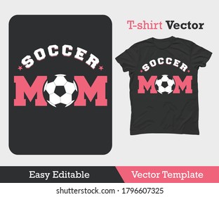Soccer Mom Tshirt-Football Mom Quotes Design-Mother's day tee design - Shutterstock ID 1796607325