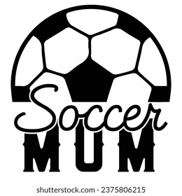 Soccer Mom Typography T-Shirt Design. Inspirational positive quotes, Motivational, Lettering Design.