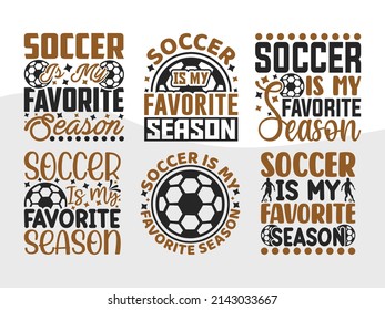 Soccer Is My Favorite Season Printable Vector Illustration