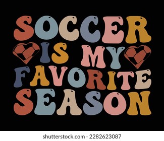 Soccer Is My Favorite Season Retro Svg Design,Soccer svg Design,Soccer Mom Svg,Game Day Svg, Retro Soccer Svg,Soccer Quote,Cut File Cricut svg