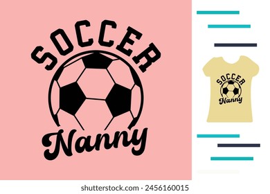 Soccer nanny t shirt design