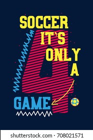 fútbol es sólo una ilustración vectorial de póster impreso de camiseta